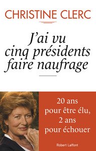 J'ai vu cinq présidents faire naufrage