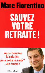 SAUVEZ VOTRE RETRAITE !