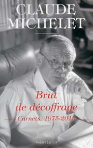 Brut de décoffrage - carnets 1975-2015