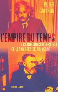 L'empire du temps les horloges d'Einstein et les cartes de Poincaré