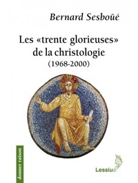 Les "trente glorieuses" de la christologie