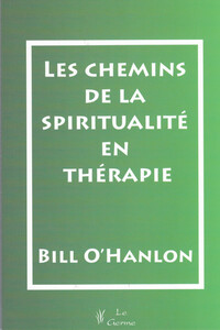 LES CHEMINS DE LA SPIRITUALITE EN THERAPIE