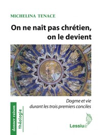 ON NE NAIT PAS CHRETIEN, ON LE DEVIENT