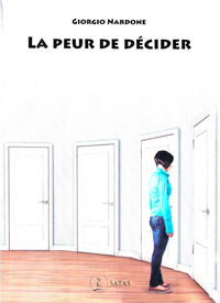 LA PEUR DE DECIDER