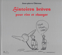 HISTOIRES BREVES POUR RIRE ET CHANGER