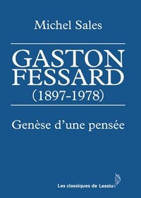 GASTON FESSARD (1897-1978) - GENESE D'UNE PENSEE