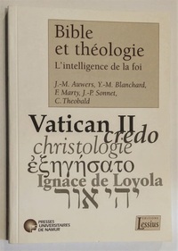 BIBLE ET THEOLOGIE, L'INTELLIGENCE DE LA FOI