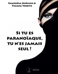 Si tu es paranoiaque tu n'es jamais seul