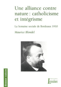 UNE ALLIANCE CONTRE NATURE: CATHOLICISME ET INTEGRISME