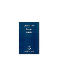 SAUVER LA PAIX - QU'EN DIT L'EGLISE ?