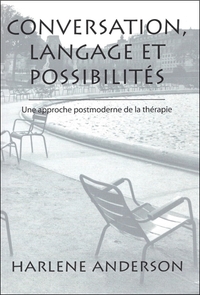 CONVERSATION, LANGAGE ET POSSIBILITES - UNE APPROCHE POSTMODERNE DE LA THERAPIE