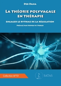 LA THEORIE POLYVAGALE EN THERAPIE - ENGAGER LE RYTHME DE LA REGULATION