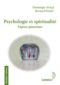 PSYCHOLOGIE ET SPIRITUALITE - ENJEUX PASTORAUX