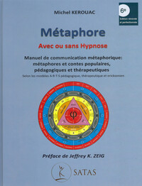 METAPHORE - AVEC OU SANS HYPNOSE ( 6E EDITION + DISQUE GPS + PLANCHES) PEDAGOGIQUES