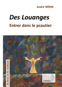 DES LOUANGES - ENTRER DANS LE PSAUTIER