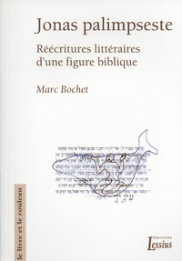 Jonas Palimpseste - Réécritures littéraires d'une figure biblique