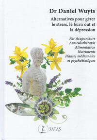 ALTERNATIVES POUR GERER LE STRESS, LE BURN OUT ET LA DEPRESSION - PAR ACUPUNCTURE AURICULOTHERAPIE A
