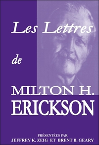 LES LETTRES DE MILTON H. ERICKSON