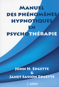 MANUEL DES PHENOMENES HYPNOTIQUES EN PSYCHOTHERAPIE