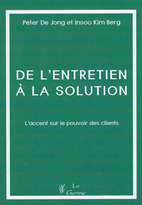 De l'entretien à la solution - L'accent sur le pouvoir des clients