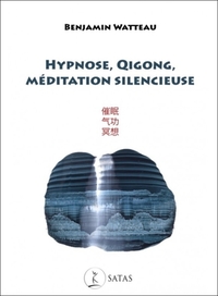 Hypnose, qigong, meditation silencieuse