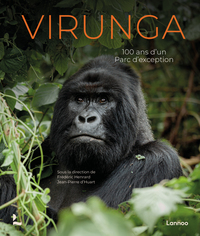VIRUNGA - 100 ANNEES D'UN PARC D'EXCEPTION