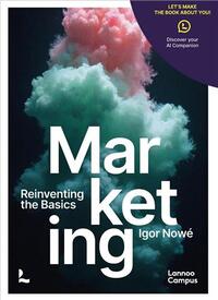 MARKETING REINVENTING THE BASICS /ANGLAIS