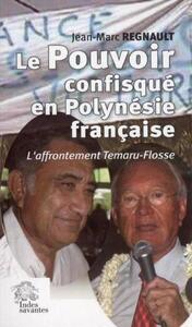 Le Pouvoir confisqué en Polynésie francaise