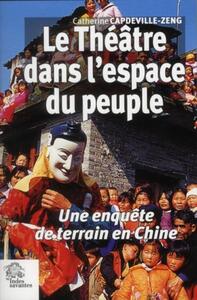 Le Théâtre dans l espace du peuple en chine