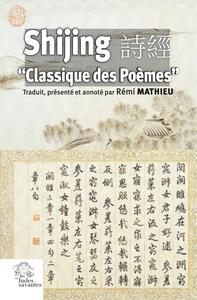 SHIJING -  CLASSIQUE DES POEMES