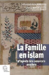 LA FAMILLE EN ISLAM - D'APRES LES SOURCES ARABES