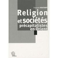 Religion et sociétés précapitalistes en Orient