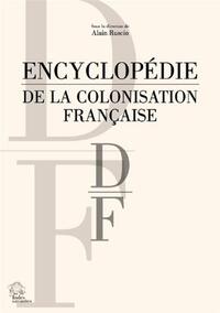 Encyclopédie de la colonisation française tome 3  D-F