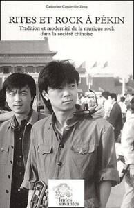 Rites et rock à Pékin