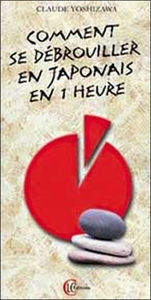 COMMENT SE DEBROUILLER EN JAPONAIS EN 1 H
