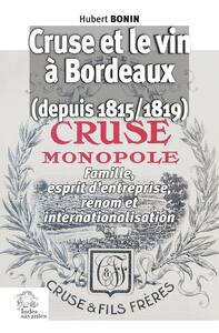 Cruse et le vin à Bordeaux depuis 1815/1819