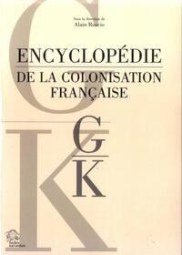 Encyclopédie de la colonisation française tome 4  G-K