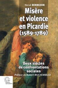 Misère et violence en Picardie (1589-1789)