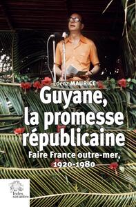 Guyane, la promesse républicaine