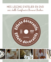 MES LECONS D'ATELIER EN DVD : LES EFFETS DECORATIFS