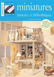 MINIATURES : BIBLIOTHEQUES ET BUREAUX