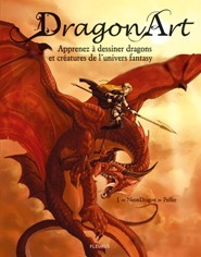 DRAGON ART - APPRENEZ A DESSINER DRAGONS ET CREATURES DE L'UNIVERS FANTASY