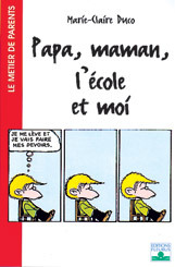 PAPA MAMAN, L'ECOLE ET MOI