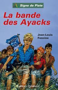 LA BANDE DES AYACKS (Roman Jeunesse Signe de Piste)