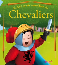 PETIT MONDE MERVEILLEUX DES CHEVALIERS