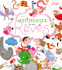 LES ANIMAUX DE MES REVES