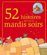 52 histoires pour tous les mardis soirs