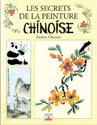 SECRETS DE LA PEINTURE CHINOISE