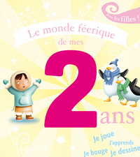 LE MONDE FEERIQUE DE MES 2 ANS - FILLE