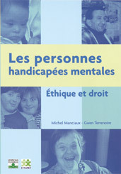 Personnes handicapées mentales: éthique et droit